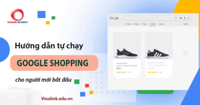Quảng cáo Google Shopping là gì? Hướng dẫn setup từ A-Z tối ưu